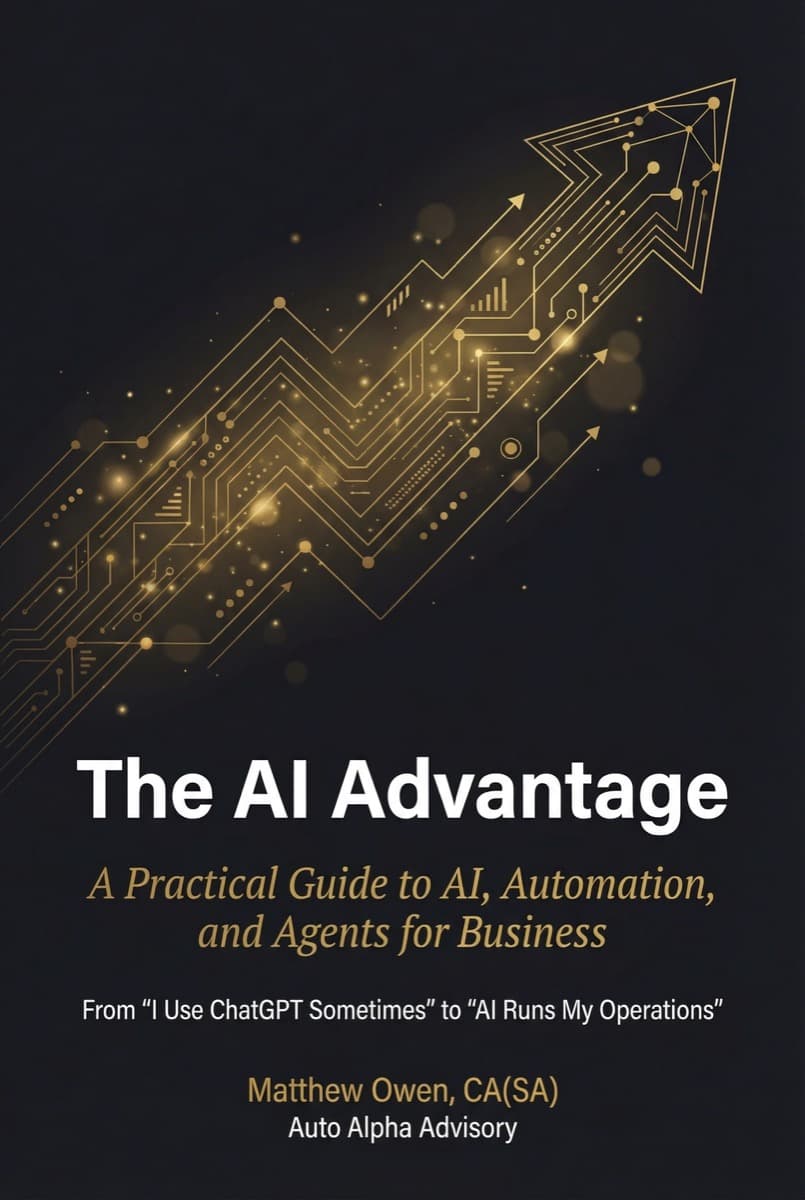 The AI Advantage — A Practical Guide to AI, Automation, and Agents for Business by Matt Owen